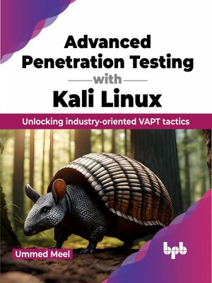 cover image of Advanced Penetration Testing with Kali Linux